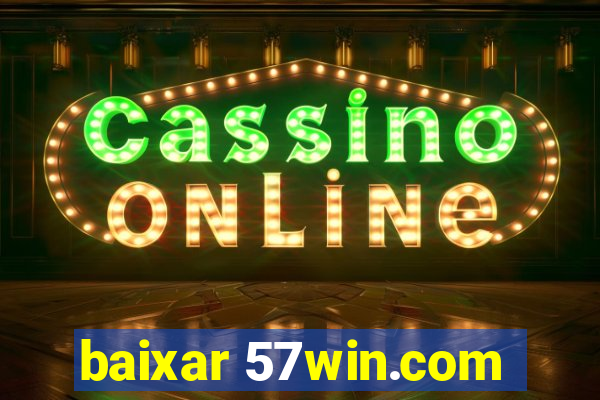 baixar 57win.com